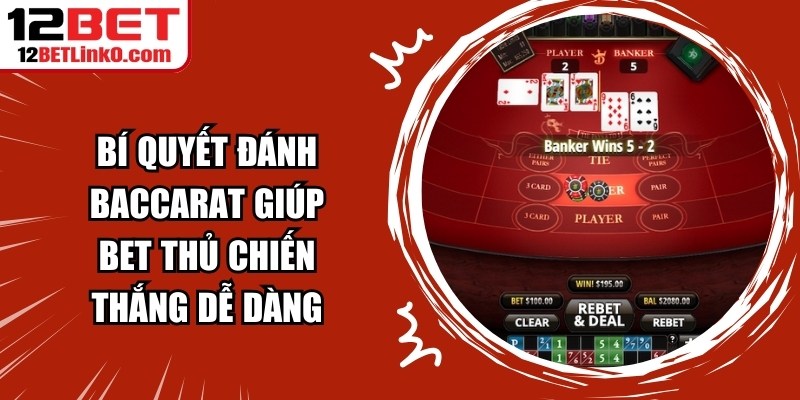 Bí Quyết Đánh Baccarat Giúp Bet Thủ Chiến Thắng Dễ Dàng 4 Bí Quyết Đánh Baccarat